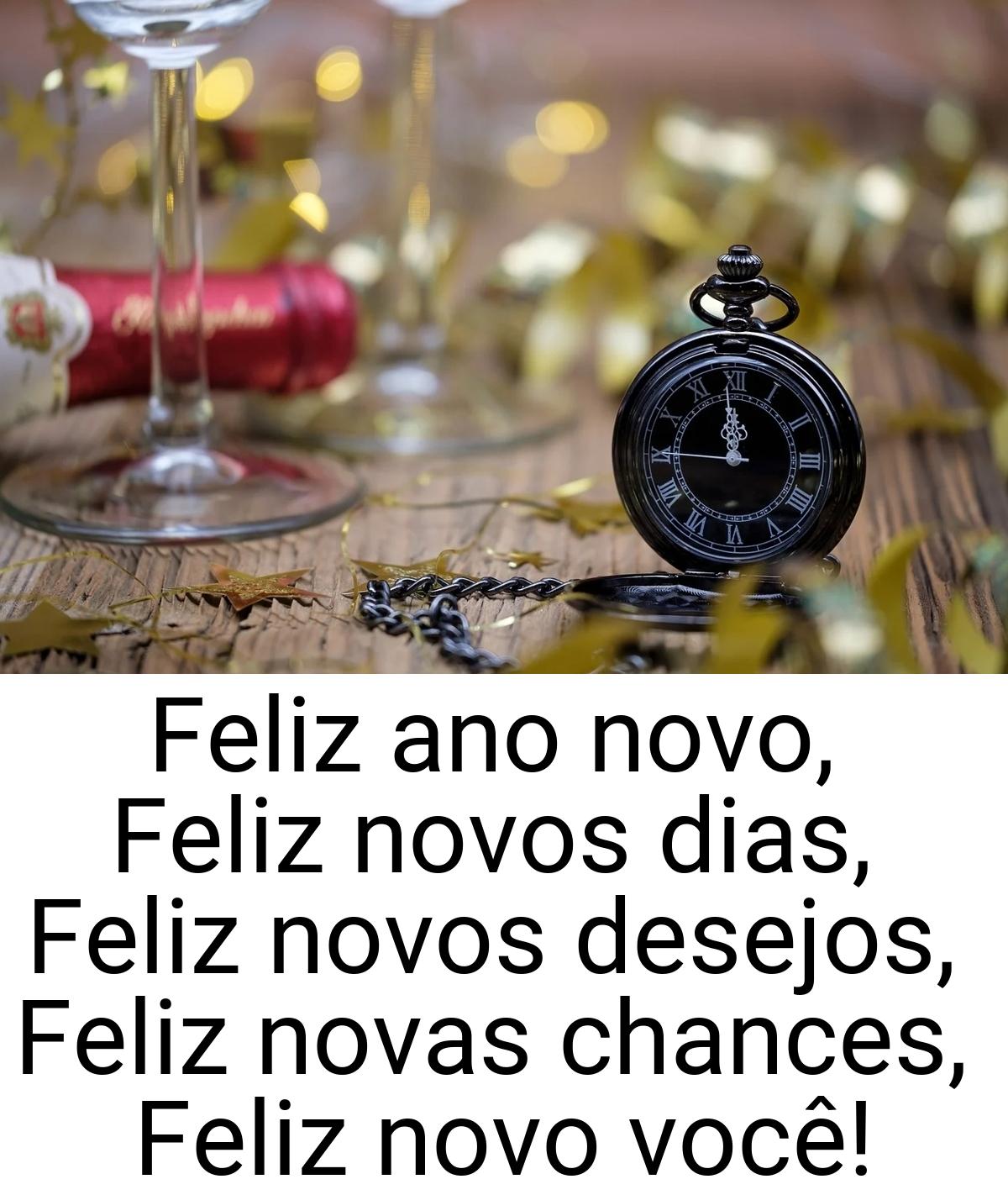 Feliz ano novo, Feliz novos dias, Feliz novos desejos