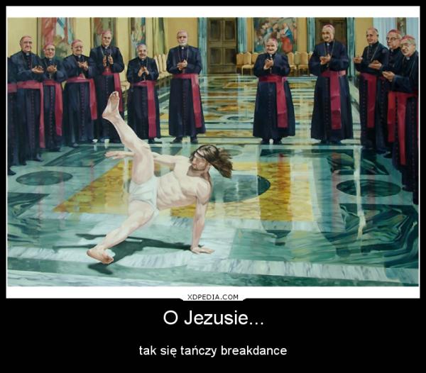 O Jezusie... tak się tańczy breakdance