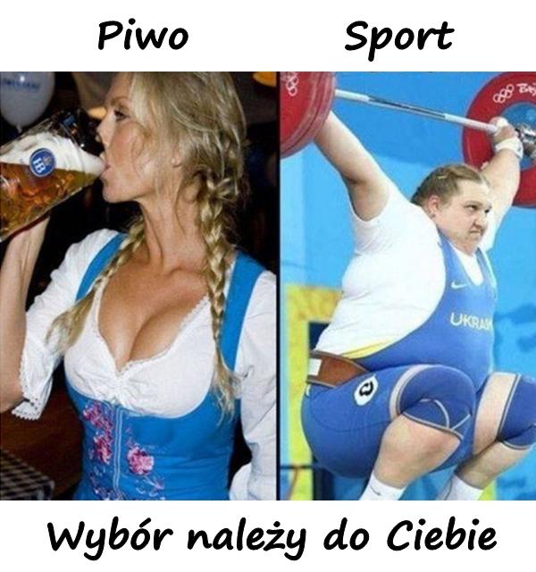 Piwo czy sport? Wybór należy do Ciebie