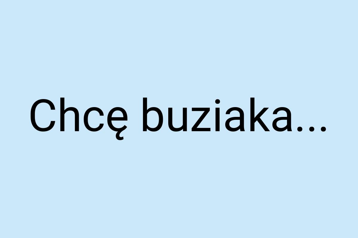 Chcę buziaka