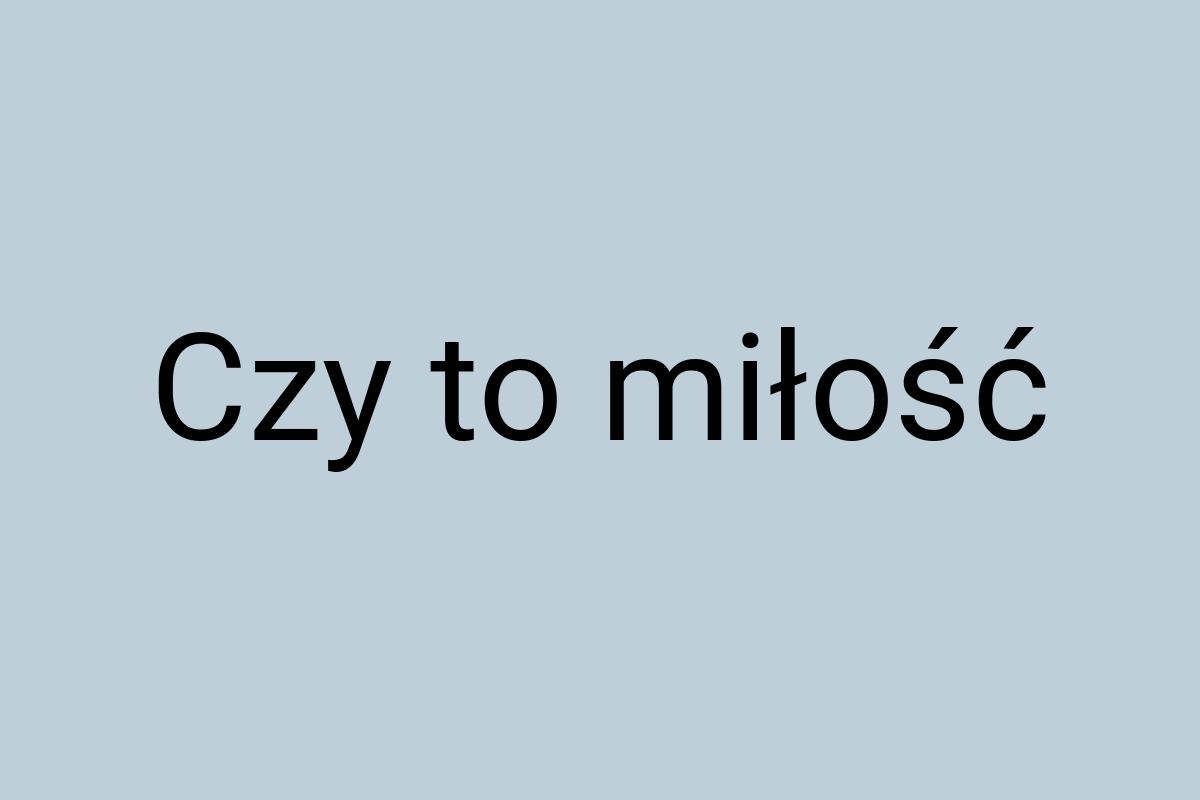 Czy to miłość