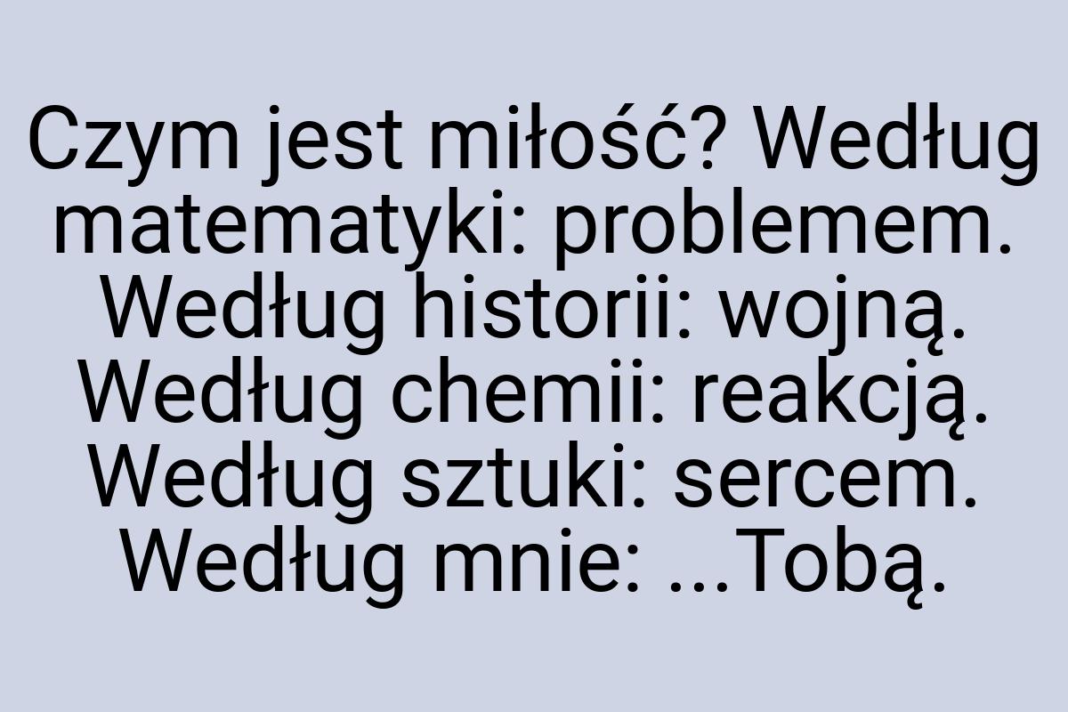 Czym jest miłość? Według matematyki: problemem. Według