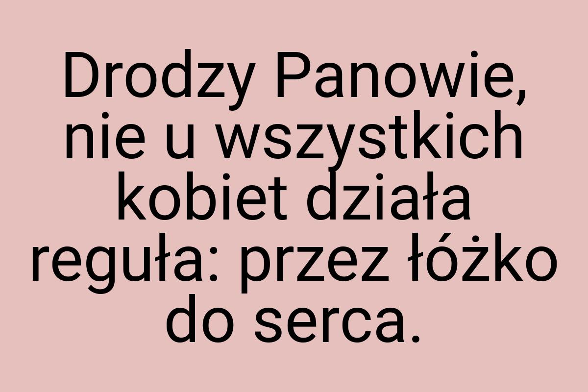 Drodzy Panowie, nie u wszystkich kobiet działa reguła