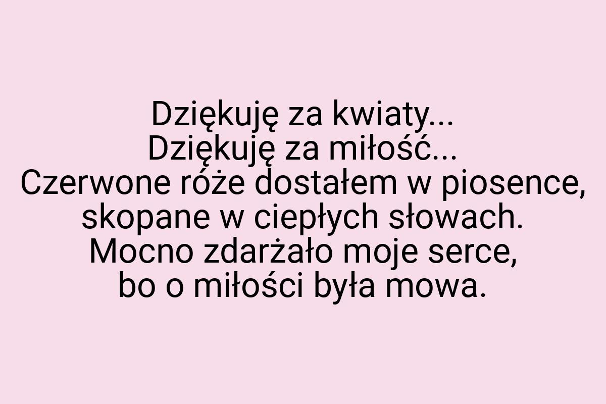 Dziękuję za kwiaty... Dziękuję za miłość... Czerwone róże