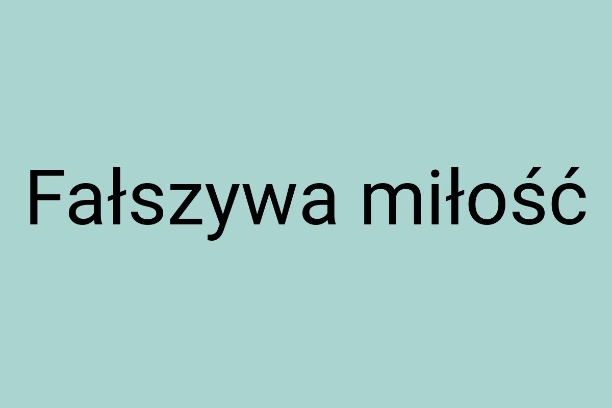 Fałszywa miłość