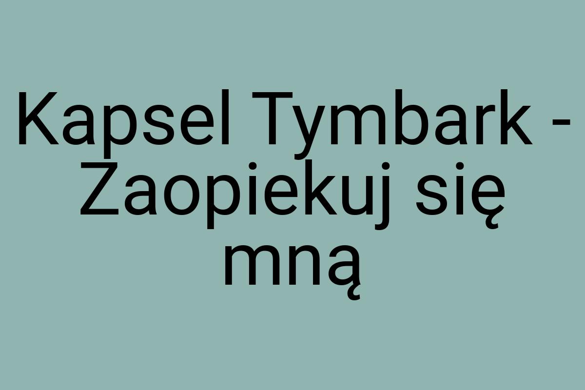 Kapsel Tymbark - Zaopiekuj się mną