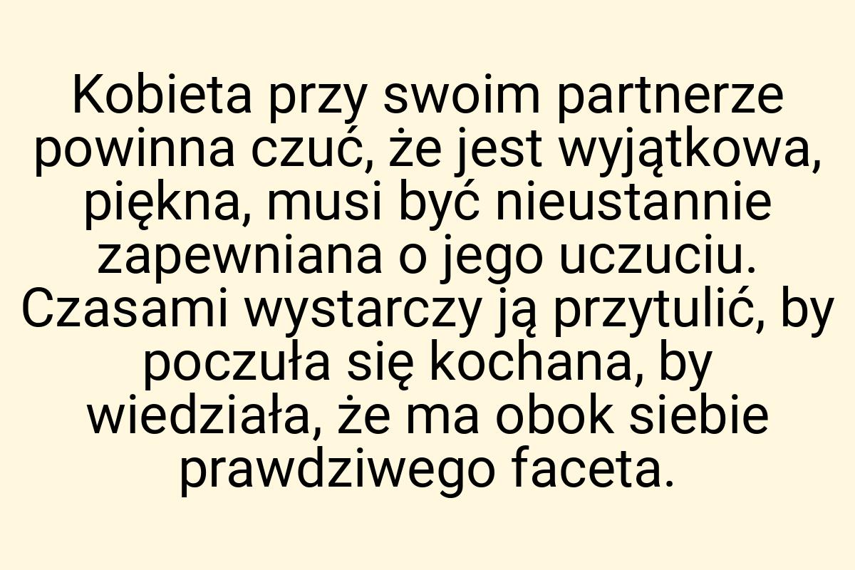 Kobieta przy swoim partnerze powinna czuć, że jest