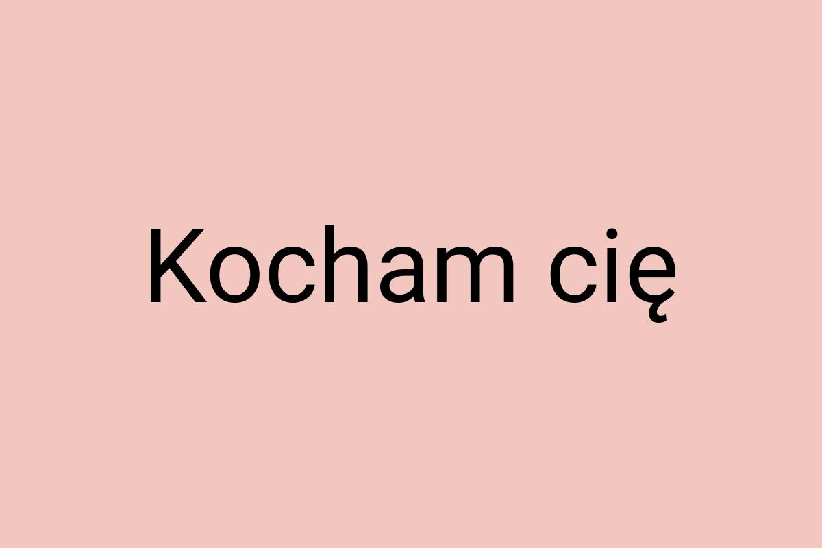 Kocham cię