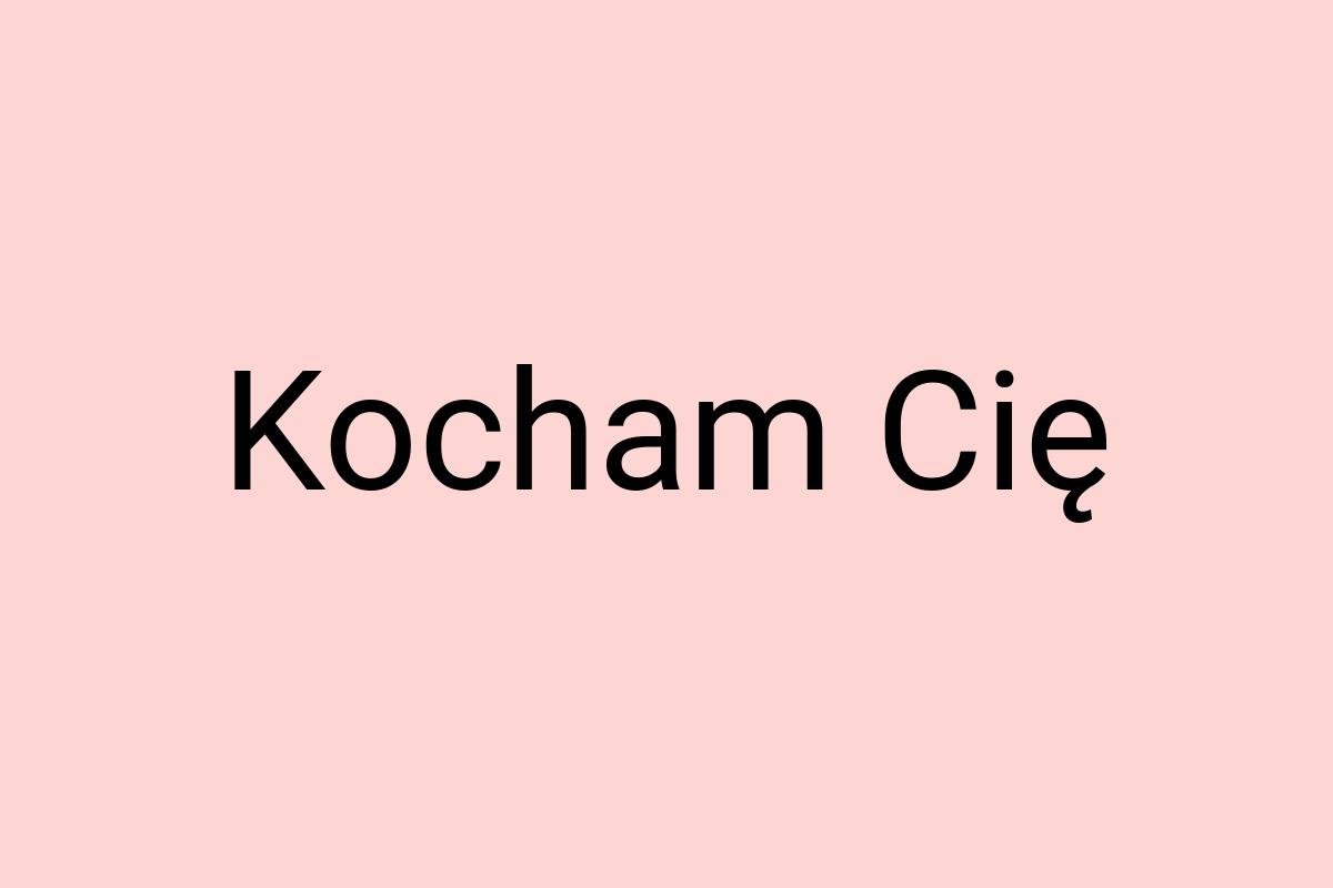 Kocham Cię