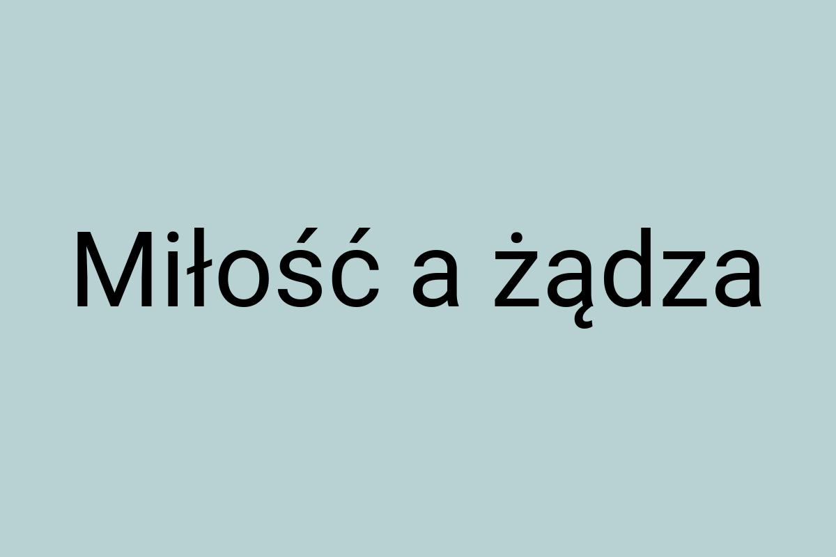 Miłość a żądza