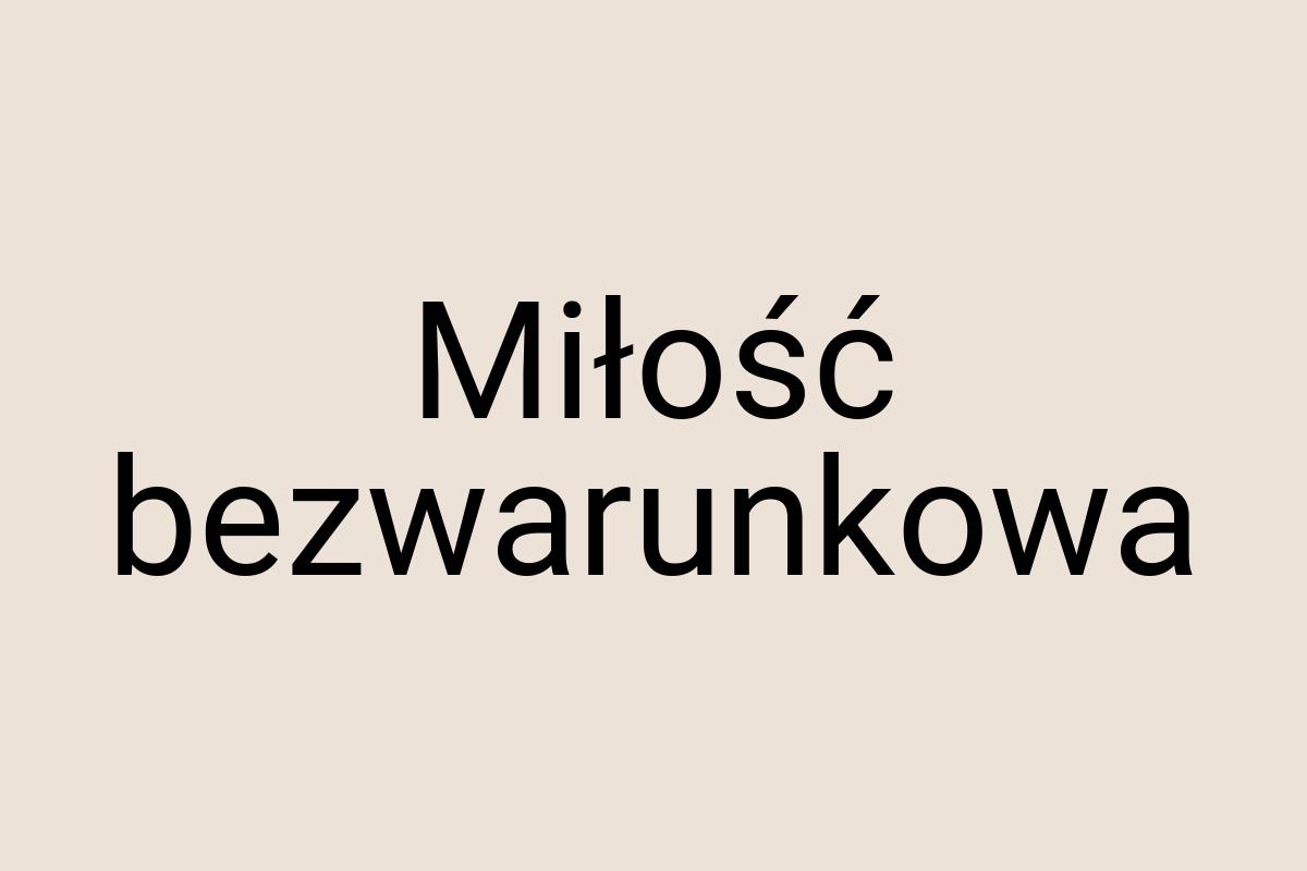 Miłość bezwarunkowa