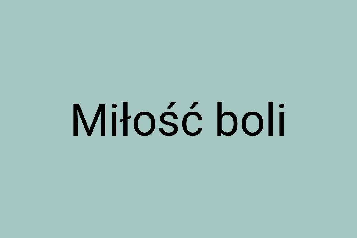 Miłość boli