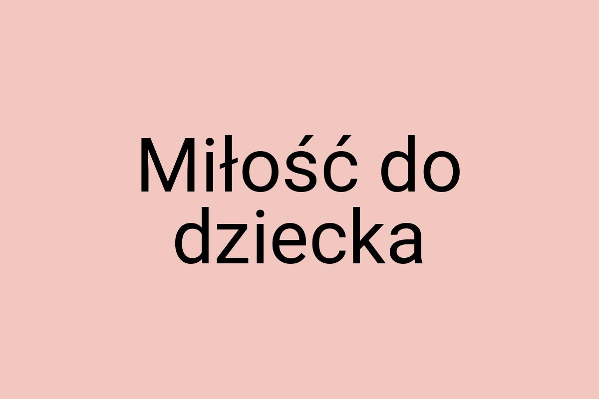 Miłość do dziecka