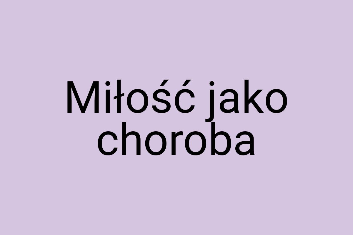 Miłość jako choroba