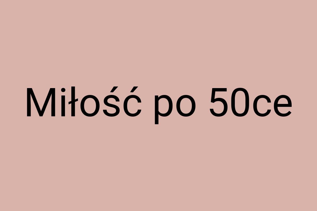 Miłość po 50ce