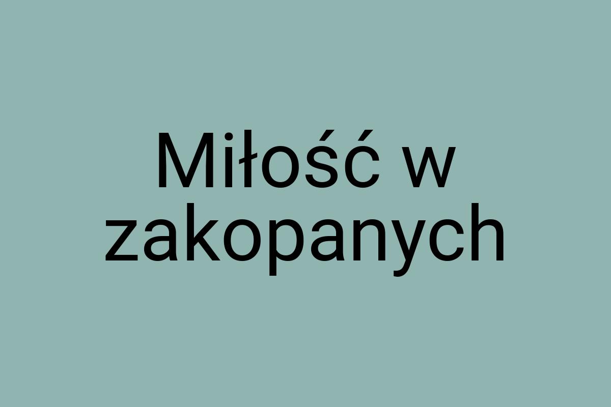 Miłość w zakopanych