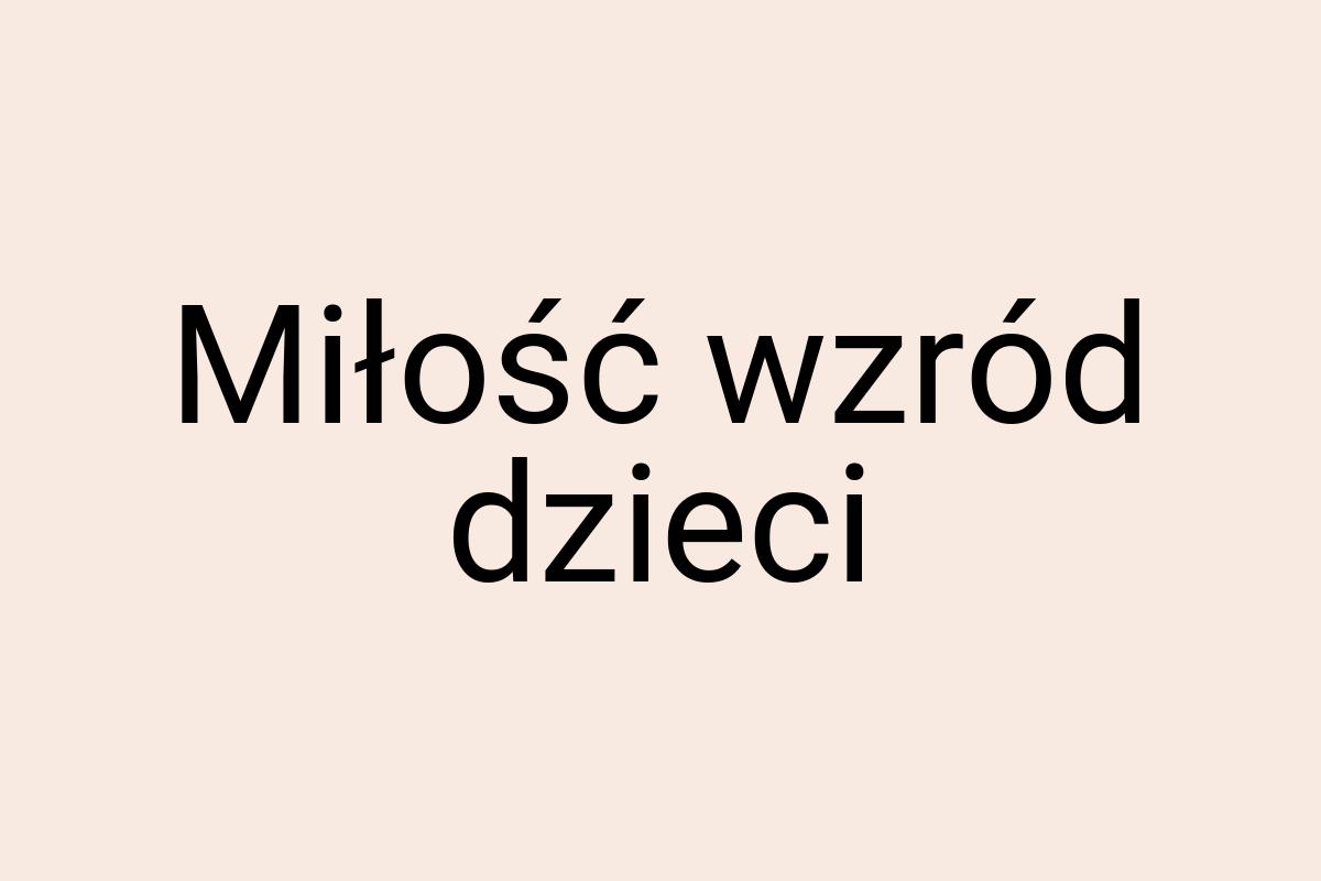 Miłość wzród dzieci