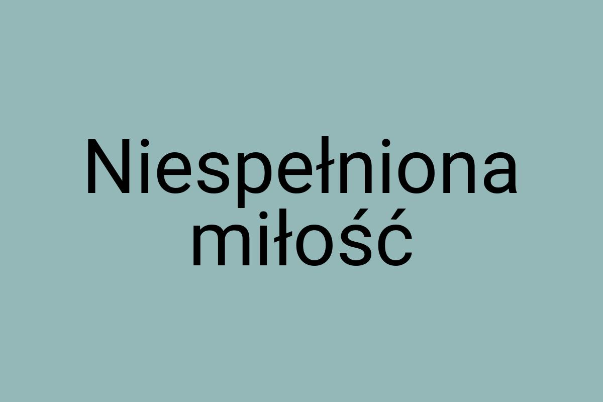 Niespełniona miłość