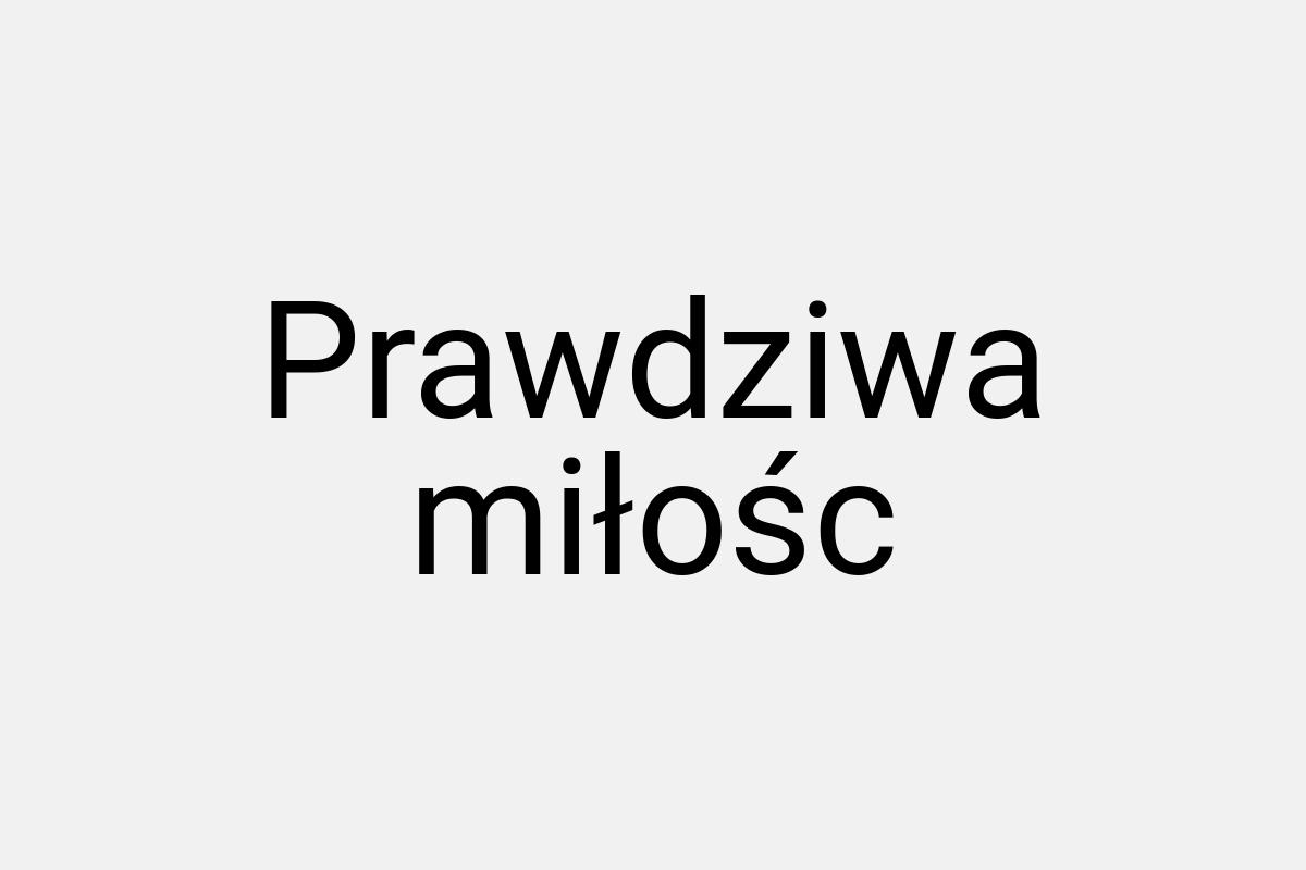 Prawdziwa miłośc