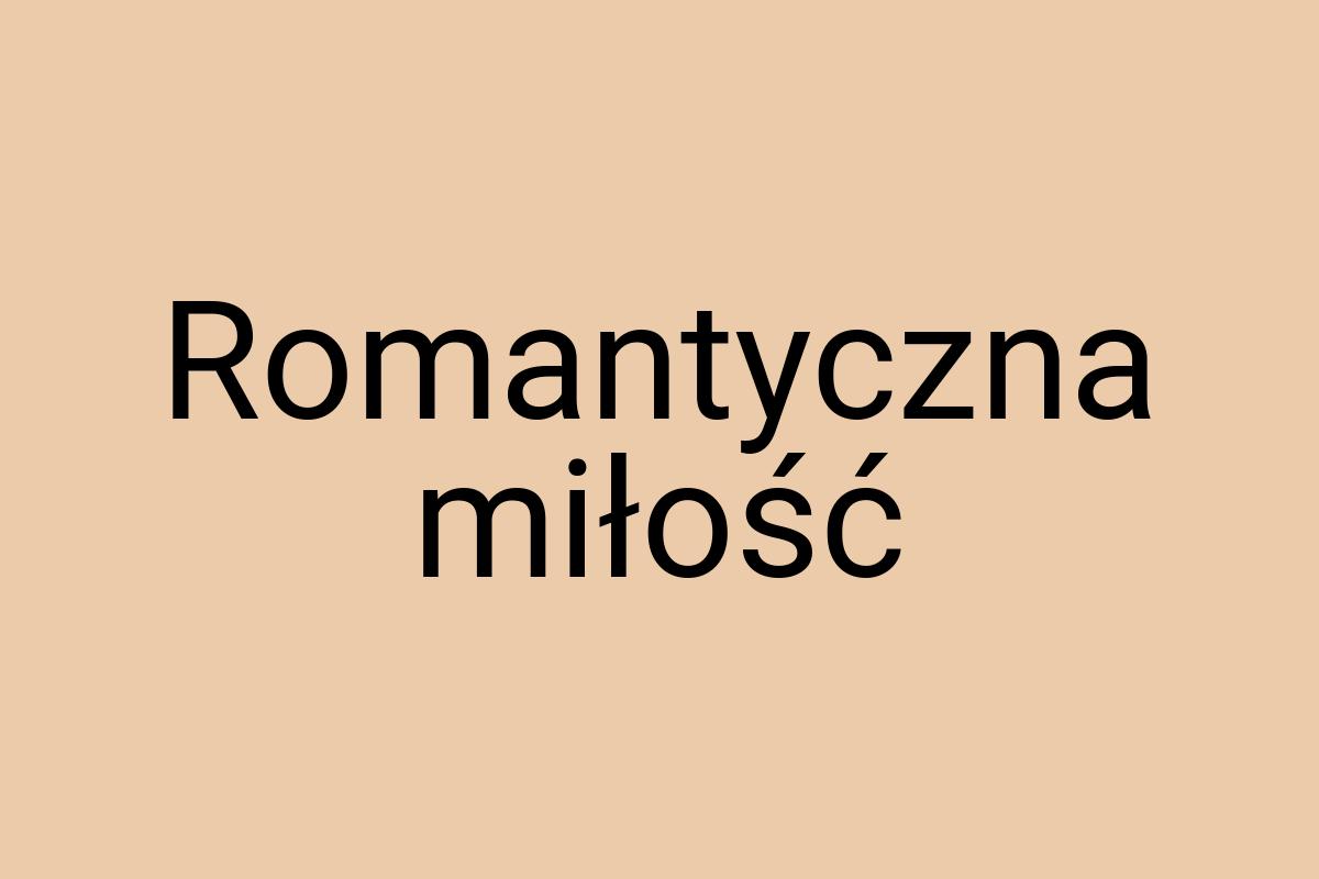 Romantyczna miłość