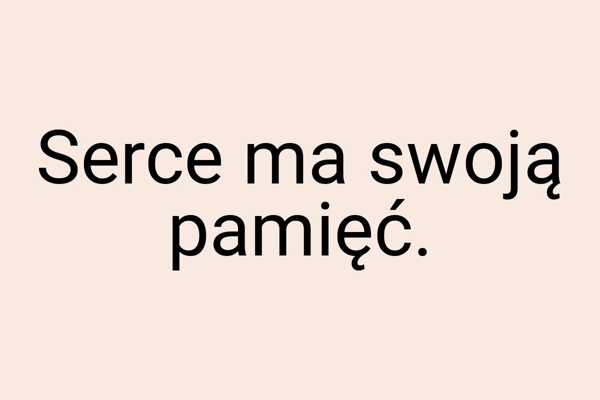 Serce ma swoją pamięć