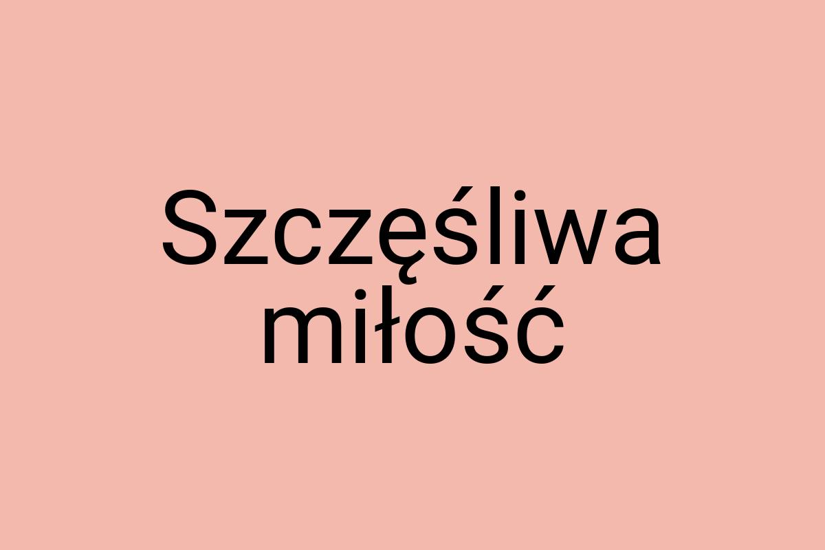 Szczęśliwa miłość