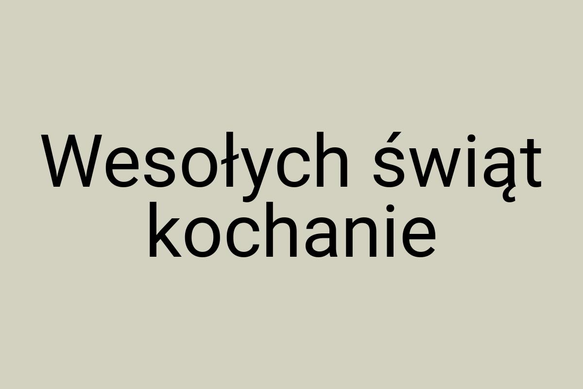 Wesołych świąt kochanie