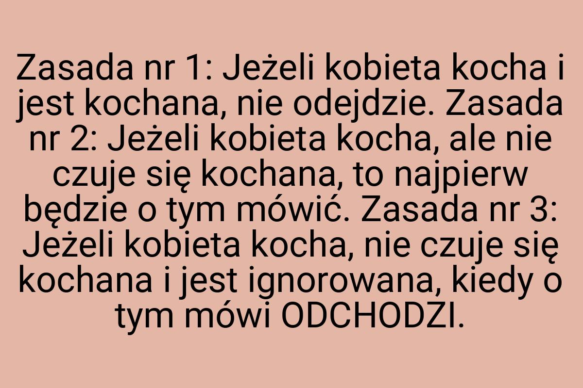 Zasada nr 1: Jeżeli kobieta kocha i jest kochana, nie