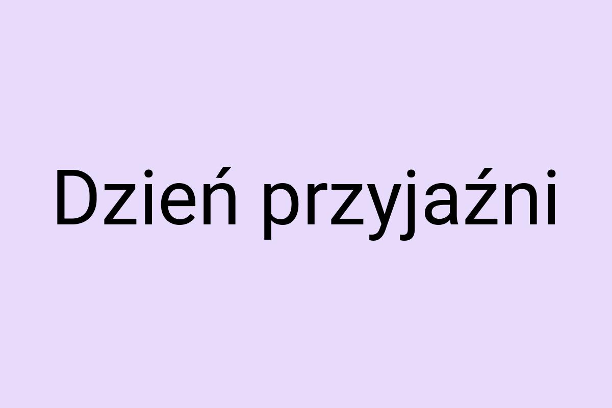 Dzień przyjaźni