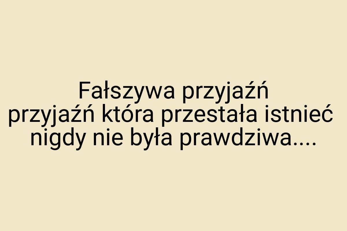 Fałszywa przyjaźń przyjaźń która przestała istnieć nigdy