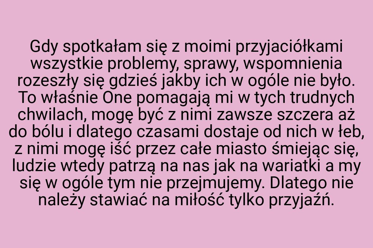 Gdy spotkałam się z moimi przyjaciółkami wszystkie