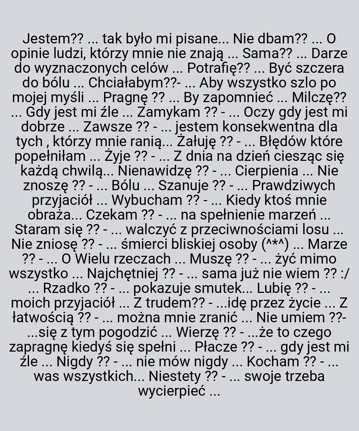 Jestem?? ... tak było mi pisane... Nie dbam?? ... O opinie