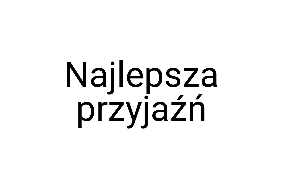 Najlepsza przyjaźń