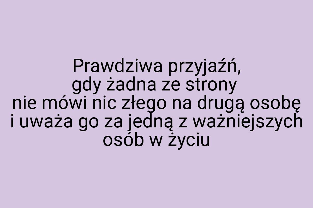 Prawdziwa przyjaźń, gdy żadna ze strony nie mówi nic złego