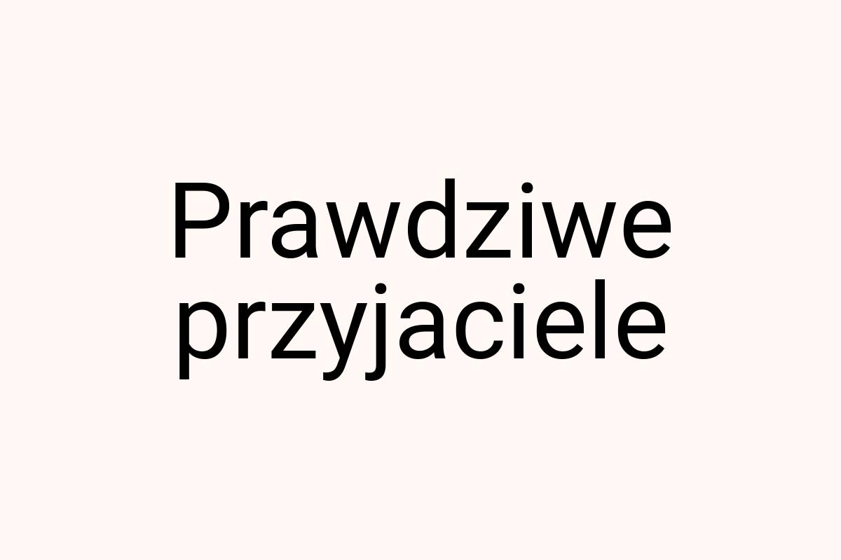 Prawdziwe przyjaciele