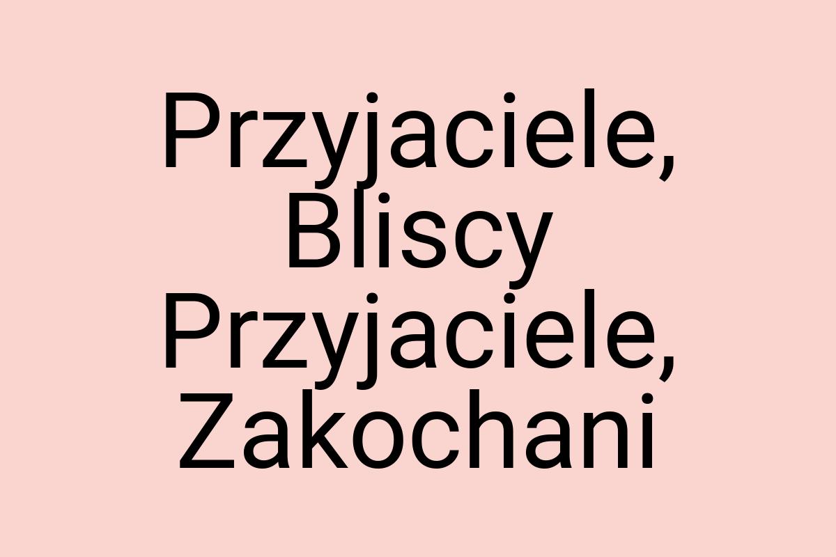 Przyjaciele, Bliscy Przyjaciele, Zakochani