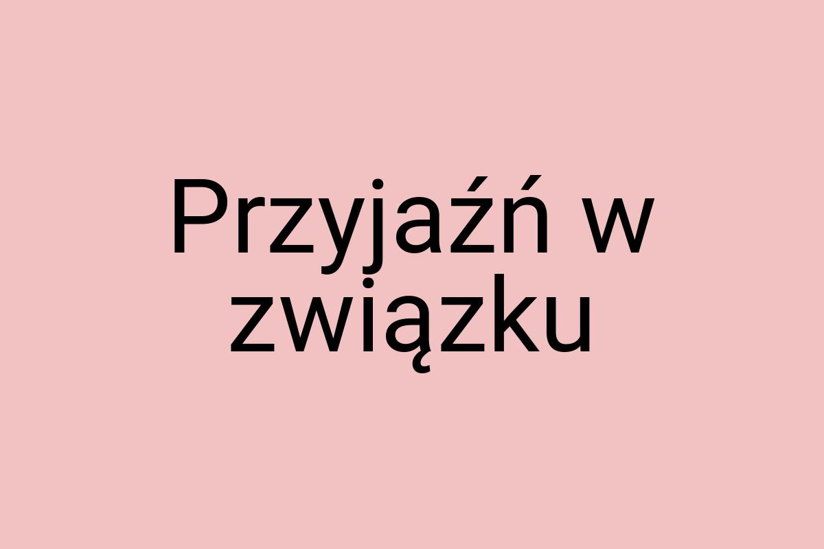 Przyjaźń w związku