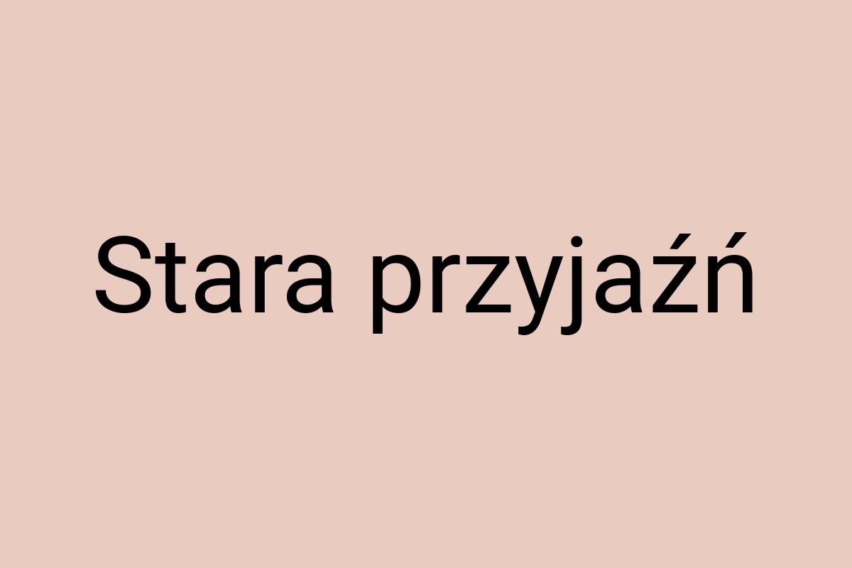 Stara przyjaźń