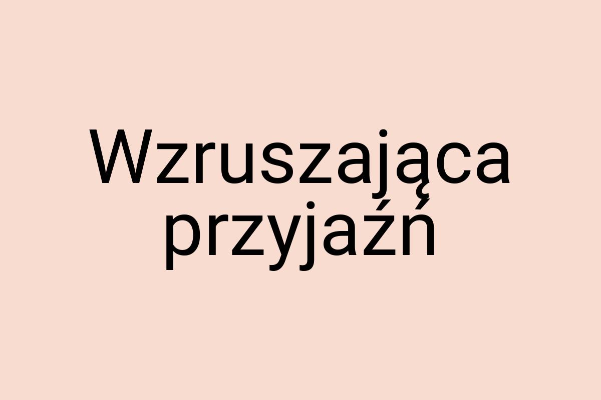 Wzruszająca przyjaźń