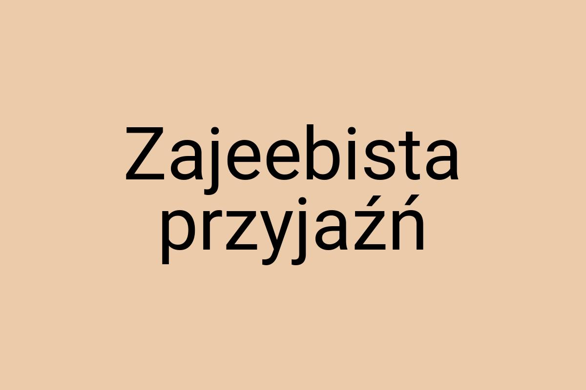 Zajeebista przyjaźń