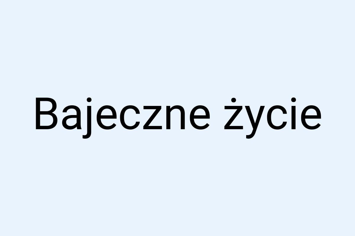 Bajeczne życie