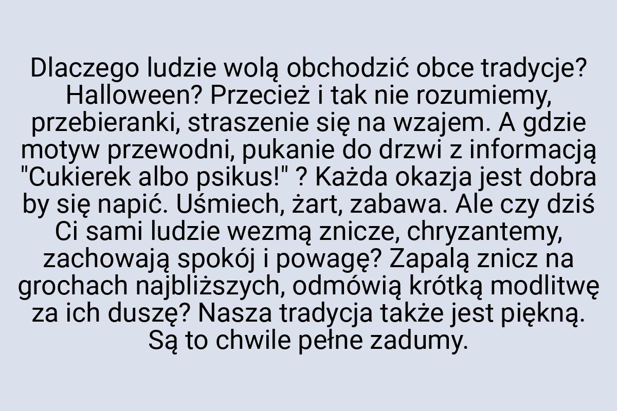 Dlaczego ludzie wolą obchodzić obce tradycje? Halloween