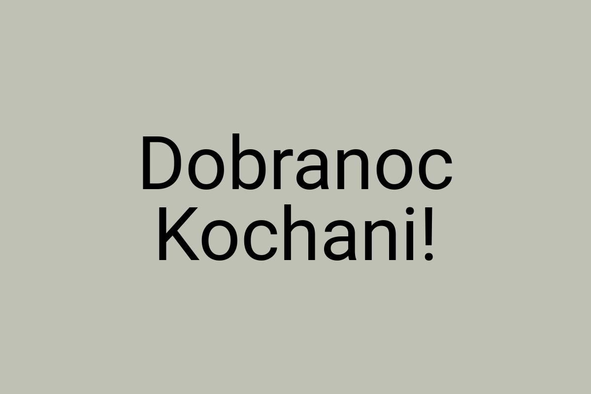 Dobranoc Kochani