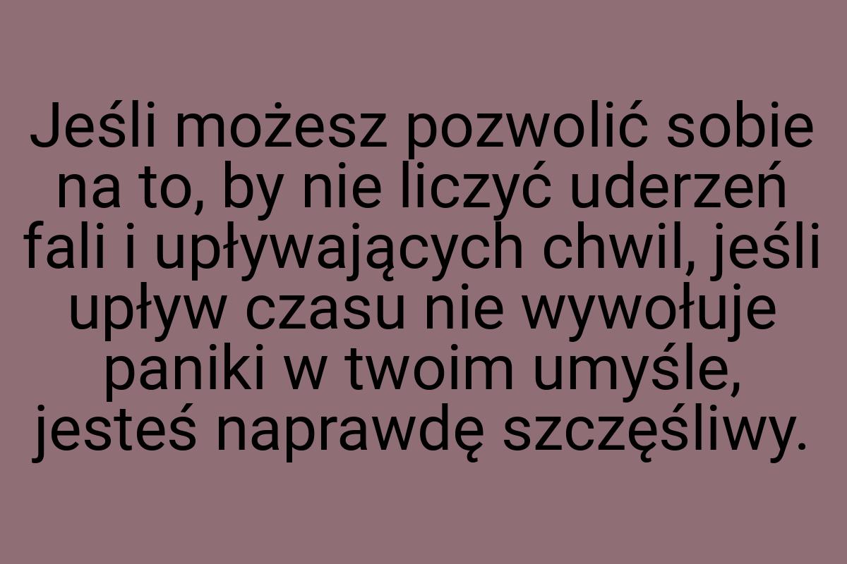 Jeśli możesz pozwolić sobie na to, by nie liczyć uderzeń