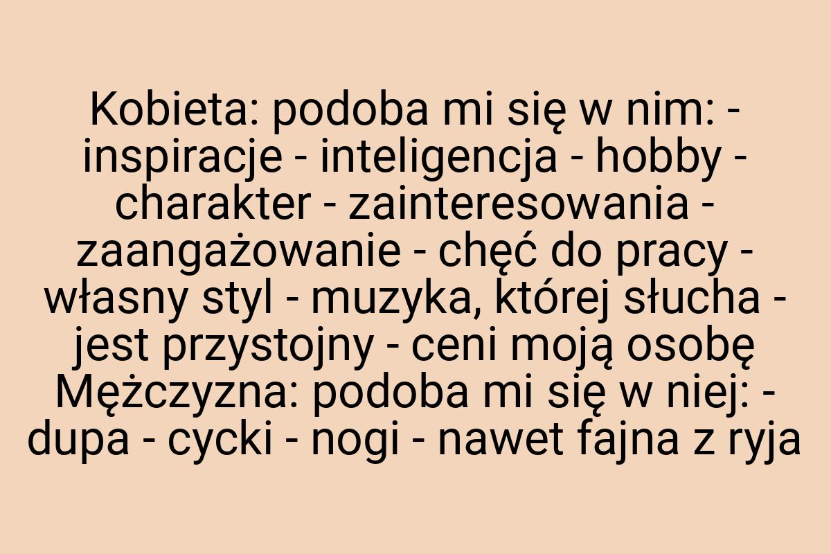 Kobieta: podoba mi się w nim: - inspiracje - inteligencja