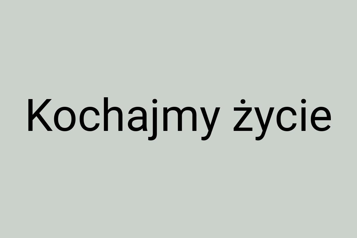 Kochajmy życie