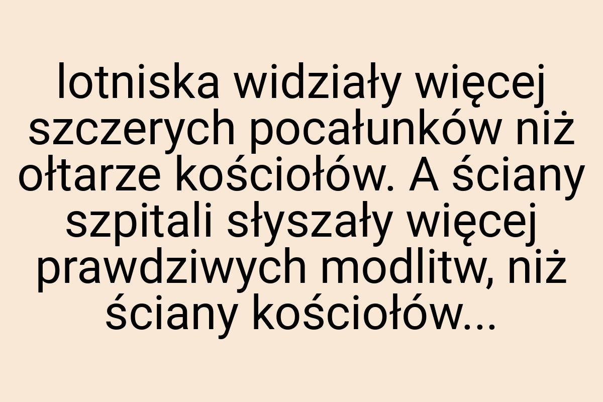 Lotniska widziały więcej szczerych pocałunków niż ołtarze