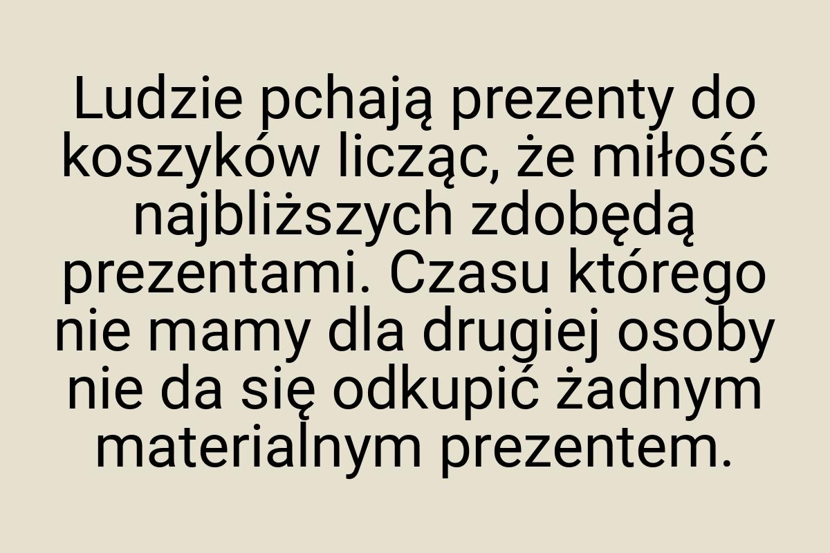 Ludzie pchają prezenty do koszyków licząc, że miłość