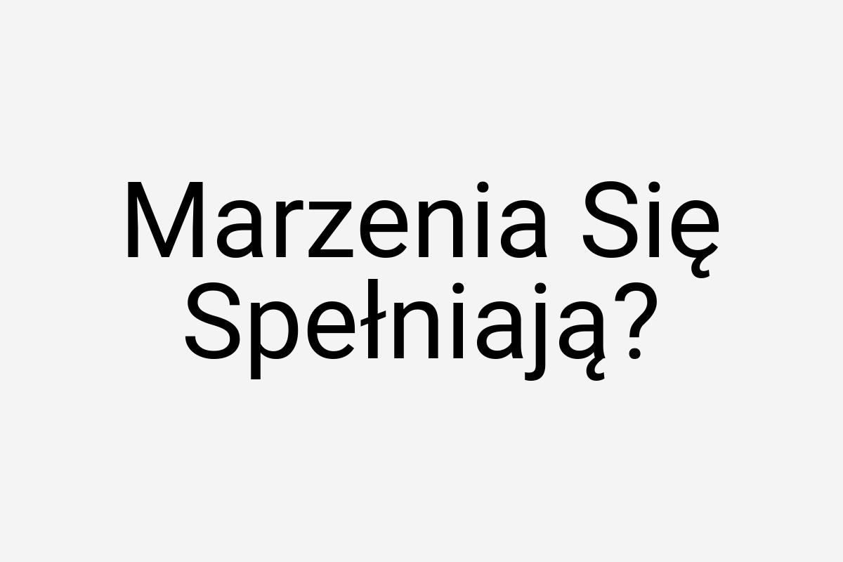 Marzenia Się Spełniają