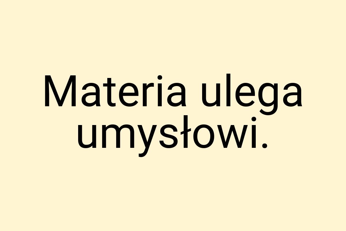 Materia ulega umysłowi